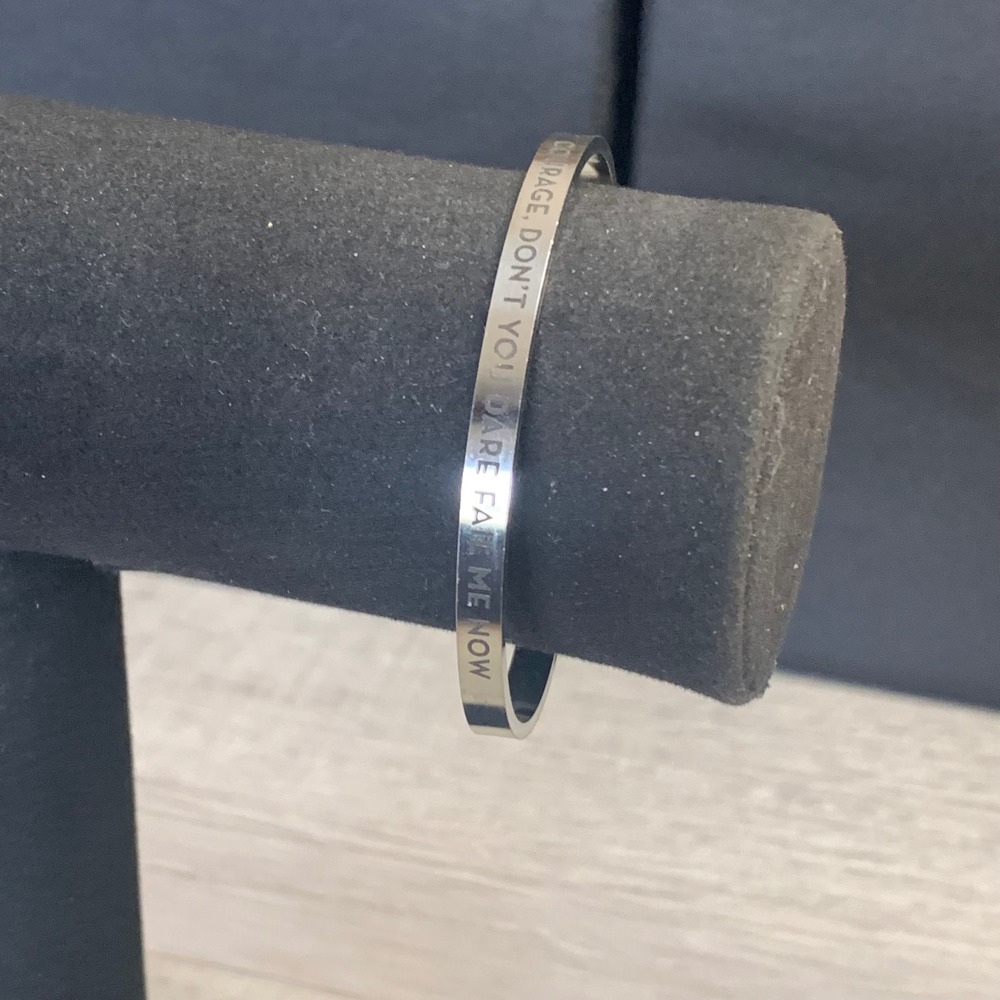 Courage Don't You Dare Fail Me Now Engraved Silver Tone Cuff Bracelet 7 Inch